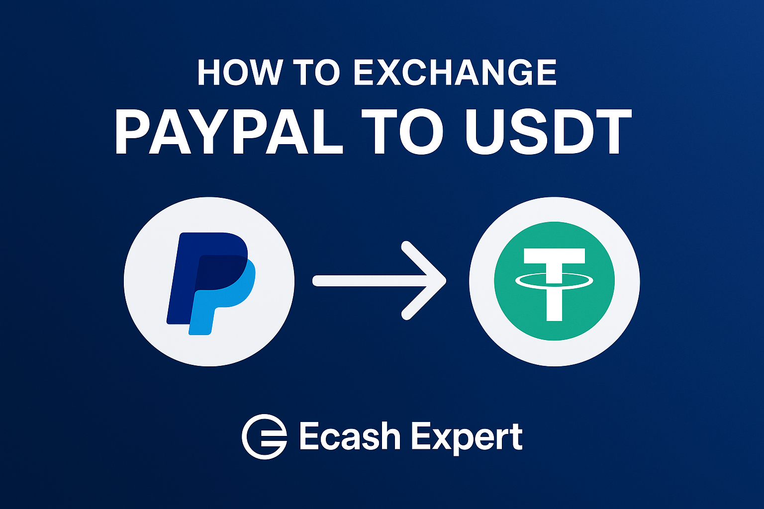 Как обменять PayPal на USDT — быстрый и безопасный обмен | Ecash Expert
